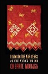 Cherre Moraga, Cherríe Moraga - Loving in the War Years
