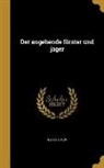 Georg Braun - GER-ANGEHENDE FORSTER UND JAGE