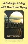 White Eagle - A Guide for Living with Death and Dying