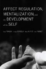 Peter Fonagy, Gyorgy Gergely, Elliot L. Jurist - Affect Regulation, Mentalization And The Development Of The Self