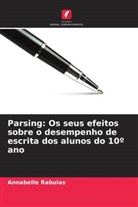 Annabelle Rabulas - Parsing: Os seus efeitos sobre o desempenho de escrita dos alunos do 10º ano