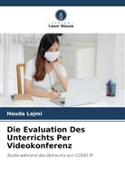 Houda Lajmi - Die Evaluation Des Unterrichts Per Videokonferenz