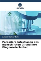Ashok Kumar Sah - Parasitäre Infektionen des menschlichen GI und ihre Diagnosetechniken