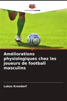 Lukas Krondorf - Améliorations physiologiques chez les joueurs de football masculins