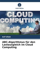 Arif Ullah - ABC-Algorithmus für den Lastausgleich im Cloud Computing