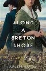 Arlem Hawks - Along a Breton Shore
