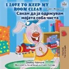 Shelley Admont, Kidkiddos Books - I Love to Keep My Room Clean (English Macedonian Bilingual Book for Kids)