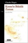 Claudio Magris - Kremste Bükülü Zaman
