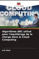 Arif Ullah - Algorithme ABC utilisé pour l'équilibrage de la charge dans le Cloud Computing