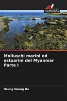 Naung Naung Oo - Molluschi marini ed estuarini del Myanmar Parte I