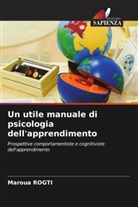Maroua ROGTI - Un utile manuale di psicologia dell'apprendimento
