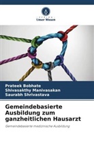 Prateek Bobhate, Shivasakthy Manivasakan, Shrivast, Saurabh Shrivastava - Gemeindebasierte Ausbildung zum ganzheitlichen Hausarzt