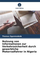Thomas Ogunmodede - Nutzung von Informationen zur Verkehrssicherheit durch gewerbliche Motorradfahrer in Nigeria