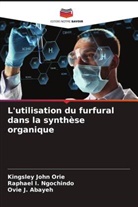 Ovie J. Abayeh, Raphael I. Ngochindo, Kingsley John Orie - L'utilisation du furfural dans la synthèse organique