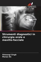 Manas De, Shiwangi Singh - Strumenti diagnostici in chirurgia orale e maxillo-facciale