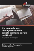 Christodoulos Faniopoulos, Ioannis Fykaris - Un manuale per l'insegnante della scuola primaria rurale multi-età