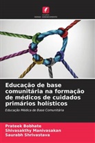 Prateek Bobhate, Shivasakthy Manivasakan, Saurabh Shrivastava - Educação de base comunitária na formação de médicos de cuidados primários holísticos