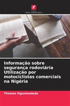 Thomas Ogunmodede - Informação sobre segurança rodoviária Utilização por motociclistas comerciais na Nigéria