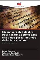 Rahul Dugyala, Srinivasa Reddy K., Purushotham Reddy M. - Stéganographie double- Pour cacher du texte dans une vidéo par la méthode de la liste chaînée
