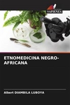 Albert DIAMBILA LUBOYA - ETNOMEDICINA NEGRO-AFRICANA