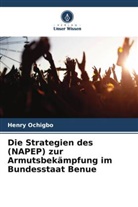 Henry Ochigbo - Die Strategien des (NAPEP) zur Armutsbekämpfung im Bundesstaat Benue