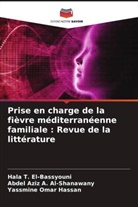 Abdel Aziz A. Al-Shanawany, Yassmine Omar Hassan, Hala T. El-Bassyouni - Prise en charge de la fièvre méditerranéenne familiale : Revue de la littérature