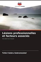 Teferi  Gebru Gebremeskel, Teferi Gebru Gebremeskel - Lésions professionnelles et facteurs associés