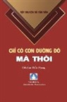 Ananda Viet Foundation, Tieu Luc Than Phong - Chi Co Con Duong Do Ma Thoi
