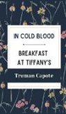 Truman Capote - In Cold Blood and Breakfast at Tiffany's