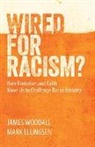 Mark Ellingsen, James Woodall - Wired for Racism: How Evolution and Faith Move Us to Challenge Racial Idolatry
