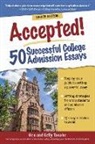 Gen Tanabe, Kelly Tanabe - Accepted! 50 Successful College Admission Essays