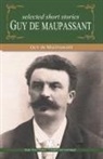 Guy de Maupassant - Selected Short Stories of Guy De Maupasant