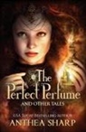 Anthea Sharp - The Perfect Perfume and Other Tales