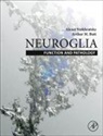 Arthur Butt, Arthur (University of Portsmouth Butt, Alexei Verkhratsky, Alexei (University of Manchester Verkhratsky, Alexej Verkhratsky, Verkhratsky Alexei... - Neuroglia: Function and Pathology
