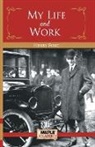 Henry Ford - My Life and Work