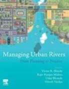 Uday Bhonde, Uday (Project Coordinator for Water and Environment Bhonde, Rajiv Ranjan Mishra, Rajiv Ranjan (Director General Mishra, Rajiv Ranjan under Ministry of JalShakti Mishra, Rajiv Ranjan Mishra... - Managing Urban Rivers