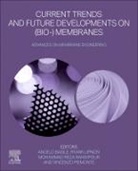 A. Basile, Angelo Basile, Angelo (General Tag Basile, Angelo (R&amp;D Manager Basile, Basile Angelo, Frank Lipnizki... - Current Trends and Future Developments on (Bio-) Membranes