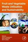 Sachin A. (Associate Professor and For Mandavgane, Sachin A. (Professor and Head Mandavgane, Sachin A. (Professor and Head of the C Mandavgane, Ipsita Chakravarty, Ipsita (Merino Innovation Centre Chakravarty, Ipsita (Scientist Chakravarty... - Fruit and Vegetable Waste Utilization and Sustainability