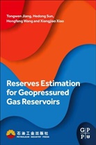 Tongwen Jiang, Tongwen (Engineer Jiang, Tongwen (Tarim Oilfield Company Jiang, Hedong Sun, Hedong (Research Engineer Sun, Hongfeng Wang... - Reserves Estimation for Geopressured Gas Reservoirs
