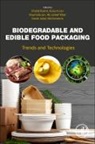 Khalid (Assistant Professor Department of Bashir, Ab Lateef Khan, Khalid Bashir, Khalid (Assistant Professor Department of Food Technology Bashir, Bashir Khalid, David Julian Mcclements... - Biodegradable and Edible Food Packaging