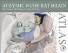 Anders (Senior Professor Bjoerklund, Anders Björklund, Bengt Mattsson, Bengt (Technician in Developmental and R Mattsson, Bengt (Technician in Developmental and Regenerative Neurobiology Mattsson, Malin Parmar... - Athymic Nude Rat Brain Atlas