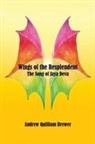 Andrew Quilliam Brewer, Andrew Quilliam - Wings of the Resplendent