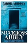 Sabina Murray, Sabina Murray - Muckross Abbey and Other Stories