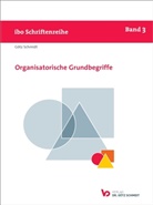 Götz Schmidt - Organisatorische Grundbegriffe