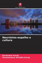 Parameswara Achutha Kurup, Ravikumar Kurup - Neurónios-espelho e cultura