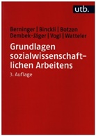 Ina Berninger, Ina (Dr.) Berninger, Joel Binckli, Joel (Dr. ) Binckli, Botzen, Katrin Botzen... - Grundlagen sozialwissenschaftlichen Arbeitens