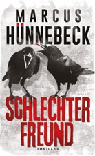 Marcus Hünnebeck - Schlechter Freund
