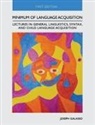 Joseph Galasso - Minimum of Language Acquisition: Lectures in General Linguistics, Syntax, and Child Language Acquisition