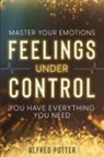 Alfred Potter - Master Your Emotions