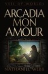 Nathaniel Webb - Arcadia Mon Amour
